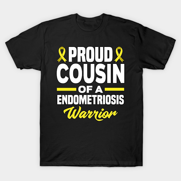 Proud Cousin Of A Endometriosis Warrior Endo T-Shirt by ksshop